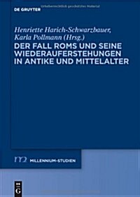 Der Fall ROMs Und Seine Wiederauferstehungen in Antike Und Mittelalter (Hardcover)