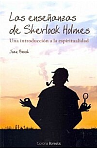 Las ense쨅nzas de Sherlock Holmes /The Lessons From Sherlock Holmes (Paperback)