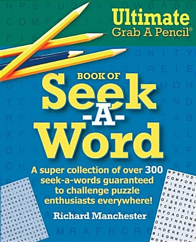 Ultimate Grab a Pencil Book of Seek-a-Word (Paperback, CSM, Reprint)