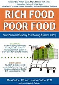 Rich Food Poor Food: The Ultimate Grocery Purchasing System (GPS) (Paperback)