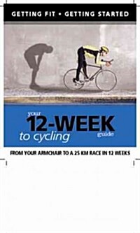 Your 12 Week Guide to Cycling (Paperback)