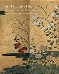 Art Through a Lifetime: The Mary Griggs Burke Collection 2-Volume Set (Hardcover)