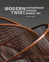 Modern Twist: Contemporary Japanese Bamboo Art (Paperback)