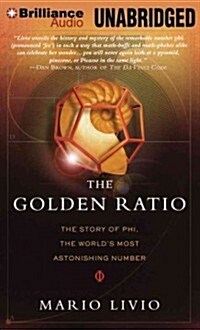 The Golden Ratio: The Story of Phi, the Worlds Most Astonishing Number (Audio CD)