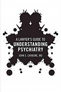 Lawyers Guide Understanding Psychiatry (Paperback)