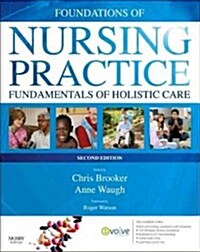 Foundations of Nursing Practice: Fundamentals of Holistic Care (Paperback, 2, Revised)