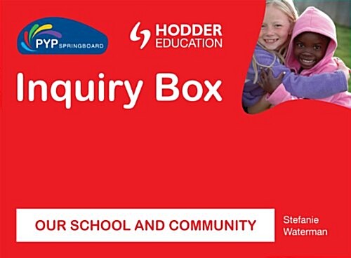 PYP Springboard Inquiry Box: Our School and Community (Hardcover)