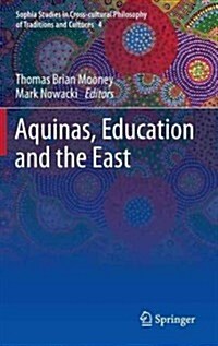 Aquinas, Education and the East (Hardcover)