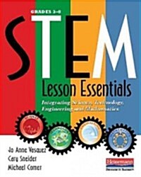 Stem Lesson Essentials, Grades 3-8: Integrating Science, Technology, Engineering, and Mathematics (Paperback)