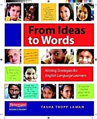 From Ideas to Words: Writing Strategies for English Language Learners (Paperback)