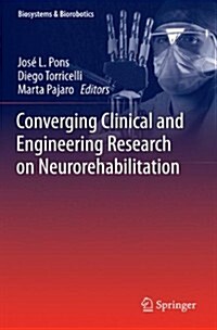 Converging Clinical and Engineering Research on Neurorehabilitation (Hardcover, 2013)