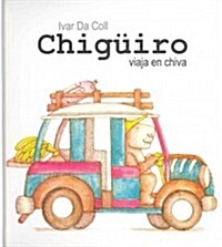 Chiguiro viaja en chiva / Chiguiro Rides the Bus (Hardcover)