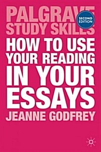 How to Use Your Reading in Your Essays (Paperback, 2nd ed. 2013)