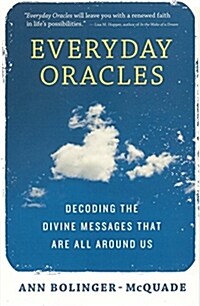 Everyday Oracles: Decoding the Divine Messages That Are All Around Us (Paperback)