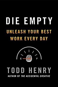 [중고] Die Empty : Unleash Your Best Work Every Day (Hardcover)