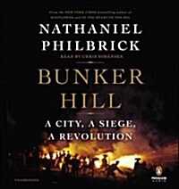 Bunker Hill: A City, a Siege, a Revolution (Audio CD)