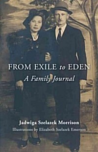 From Exile to Eden: A Family Journal (Paperback)