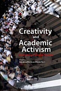 Creativity and Academic Activism: Instituting Cultural Studies (Paperback)