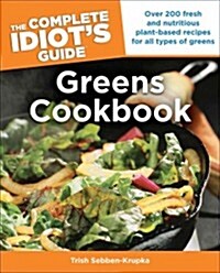 The Complete Idiots Guide Greens Cookbook (Paperback)