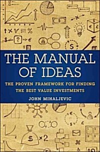 [중고] The Manual of Ideas: The Proven Framework for Finding the Best Value Investments (Hardcover)
