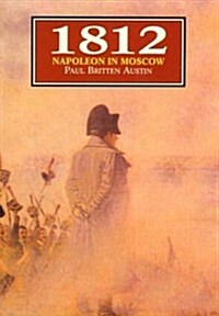 1812: Napoleon in Moscow (Paperback)