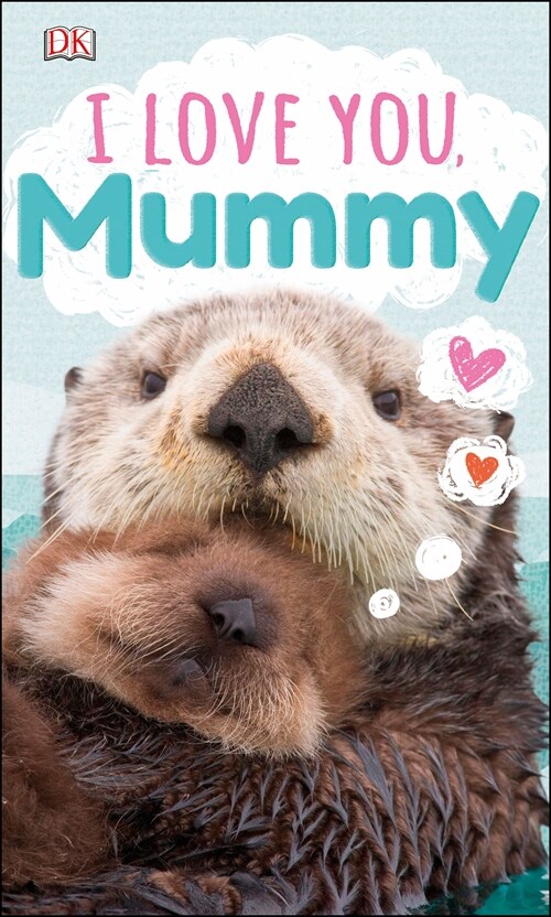 I Love You, Mummy (Board Book)