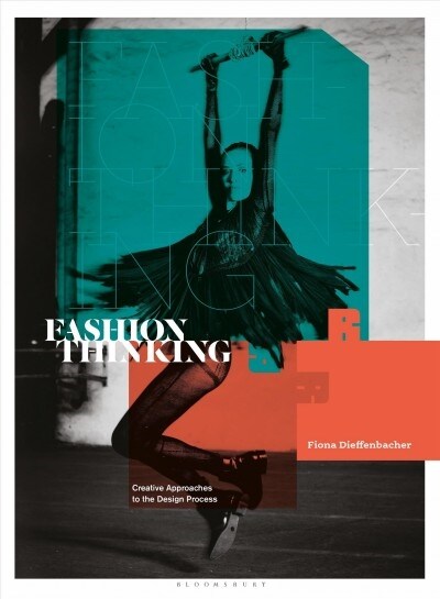 Fashion Thinking: Creative Approaches to the Design Process (Paperback)