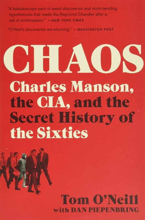 Chaos: Charles Manson, the Cia, and the Secret History of the Sixties (Paperback)