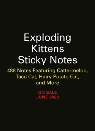 Exploding Kittens Sticky Notes: 488 Notes Featuring Tacocat, Avocato, Royale with Fleas, and More (Paperback)