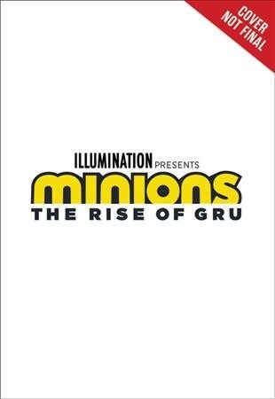 Minions: The Rise of Gru: The Movie Novel (Paperback)