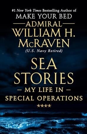 Sea Stories: My Life in Special Operations (Paperback)