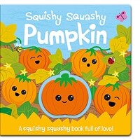 Squishy Squashy Pumpkin (Board Books)