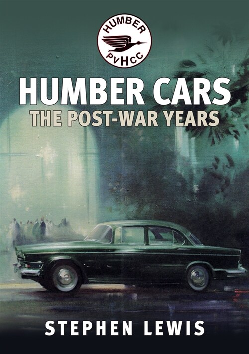 Humber Cars : The Post-war Years (Paperback)