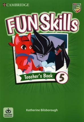 Fun Skills Level 5 Teachers Book with Audio Download (Multiple-component retail product)