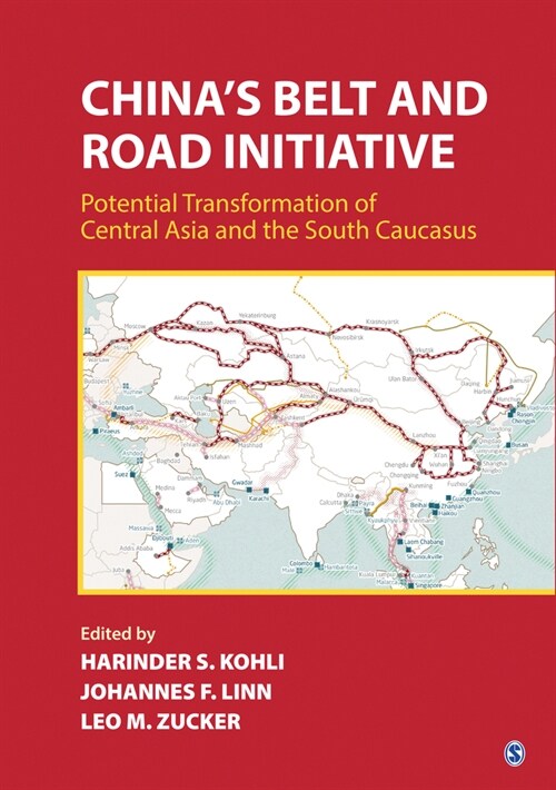 Chinas Belt and Road Initiative: Potential Transformation of Central Asia and the South Caucasus (Paperback)