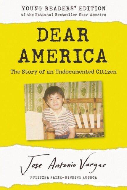 Dear America: Young Readers Edition: The Story of an Undocumented Citizen (Paperback)