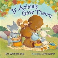If Animals Gave Thanks (Hardcover)