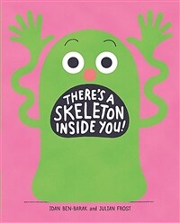 There's a Skeleton Inside You! (Hardcover)