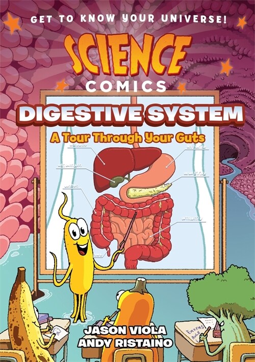 Science Comics: The Digestive System: A Tour Through Your Guts (Hardcover)