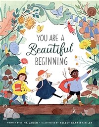 You are a beautiful beginning 