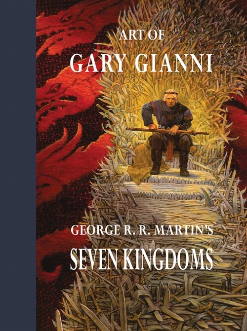 Art of Gary Gianni for George R. R. Martins Seven Kingdoms (Hardcover)