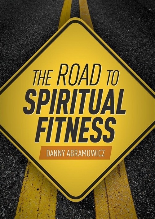 The Road to Spiritual Fitness: A Five-Step Plan for Men (Paperback)