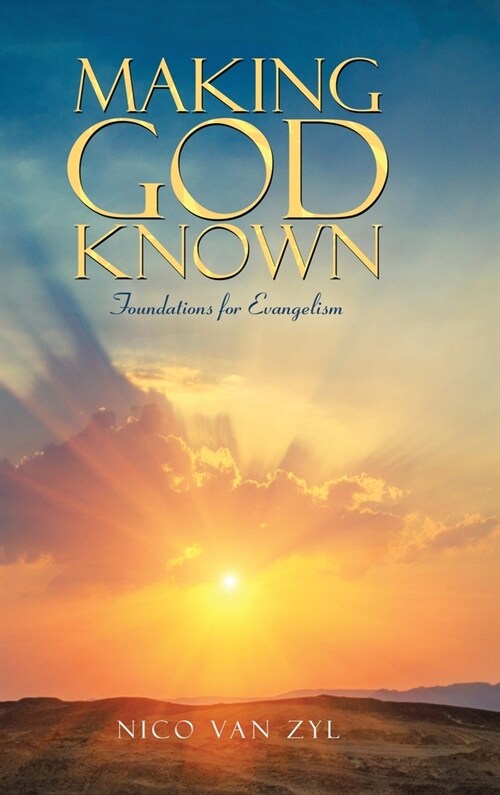 Making God Known: Foundations for Evangelism (Hardcover)