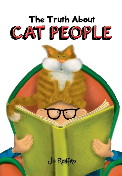 The Truth About Cat People (Hardcover)