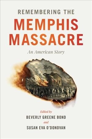 Remembering the Memphis Massacre: An American Story (Hardcover)