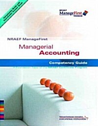 ManageFirst Managerial Accounting Competency Guide + ManageFirst Managerial Accounting Exam Prep Guide (Paperback)