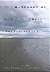 The Handbook of Rational Choice Social Research (Hardcover)