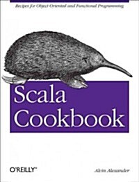 [중고] Scala Cookbook: Recipes for Object-Oriented and Functional Programming (Paperback)