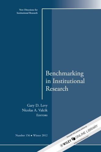 Benchmarking in Institutional Research: New Directions for Institutional Research, Number 156 (Paperback)