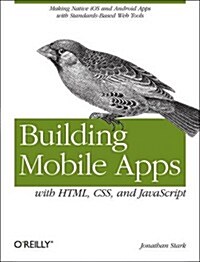 Building Mobile Apps With Html, Css, and Javascript (Paperback)